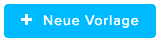 Ansicht Button Neue Vorlage